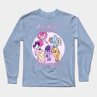 Anybody Can Be A Princess Long Sleeve T-Shirt